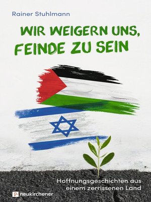 cover image of Wir weigern uns, Feinde zu sein